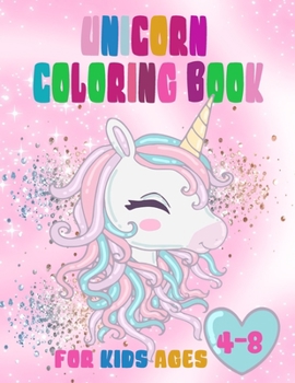 Paperback Unicorn Coloring Book For Kids Ages 4-8: 59 adorable designs Book