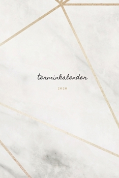Paperback Terminplaner 2020: Wochenplaner - Ein Kalender, Taschenkalender und Terminkalender f?r das neue Jahr - Termine selbst gestalten planen un [German] Book