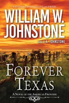 Paperback Forever Texas: A Thrilling Western Novel of the American Frontier Book