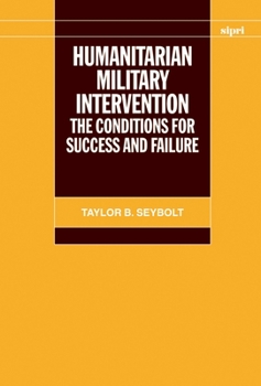 Paperback Humanitarian Military Intervention: The Conditions for Success and Failure Book