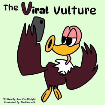 Paperback The Viral Vulture (Alphabet A-Z Feelings Series: Engaged Reading Publishing) Book