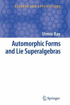 Paperback Automorphic Forms and Lie Superalgebras Book