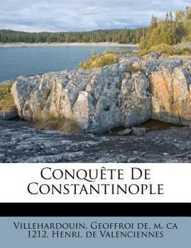 Paperback Conquête de Constantinople [French] Book