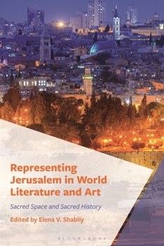 Hardcover Representing Jerusalem in World Literature and Art: Sacred Space and Sacred History Book