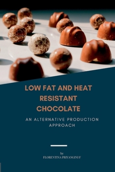 Paperback Low Fat and Heat Resistant Chocolate Book