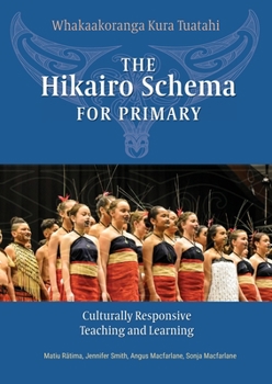 Paperback The Hikairo Schema for Primary: Culturally responsive teaching and learning Book