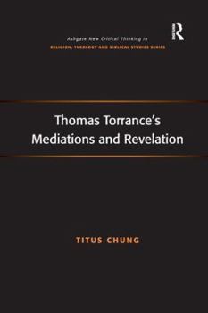 Paperback Thomas Torrance's Mediations and Revelation Book