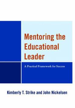 Paperback Mentoring the Educational Leader: A Practical Framework for Success Book