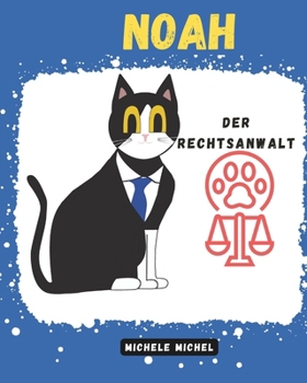 Noah: DER RECHTSANWALT (German Edition)