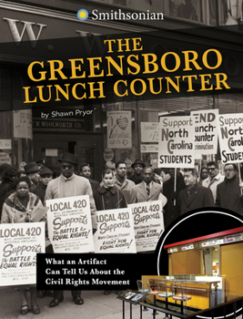 Paperback The Greensboro Lunch Counter: What an Artifact Can Tell Us about the Civil Rights Movement Book