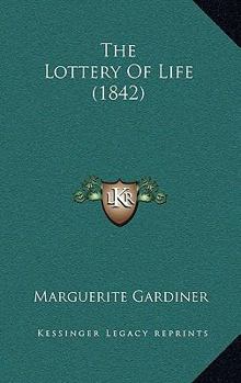 Paperback The Lottery Of Life (1842) Book