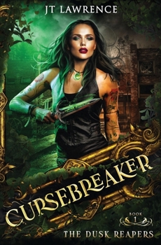 Cursebreaker: The Dusk Reapers - Book #1 of the Cursebreaker