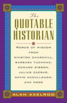 Hardcover The Quotable Historian Book