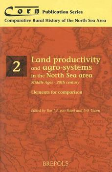 Paperback Land Productivity and Agro-Systems in the North Sea Area (Middle Ages - 20th Century). Elements for Comparison Book