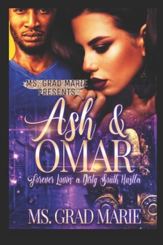 Paperback Ash & Omar: Forever Lovin' A Dirty South Hustla Book