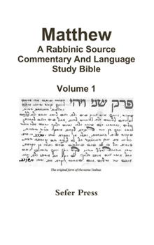 Hardcover Matthew: A Rabbinic Source Commentary And Language Bible Book