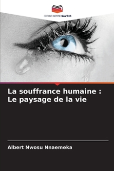 Paperback La souffrance humaine: Le paysage de la vie [French] Book