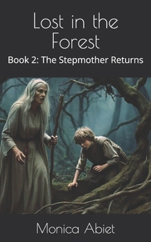 Lost in the Forest: Book 2: The Stepmother Returns