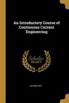 An Introductory Course of Continuous Current Engineering