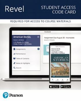 Printed Access Code Revel for American Stories: A History of the United States, Volume 1 -- Access Card Book