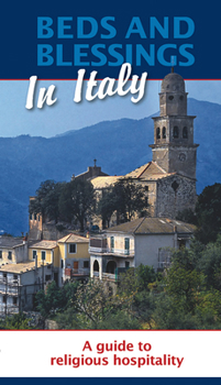 Paperback Beds and Blessings in Italy: A Guide to Religious Hospitality Book