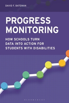 Progress Monitoring : How Schools Turn Data into Action for Students with Disabilities