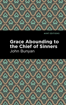 Hardcover Grace Abounding to the Chief of Sinners Book