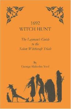 Paperback 1692 Witch Hunt: The Layman's Guide to the Salem Witchcraft Trials Book