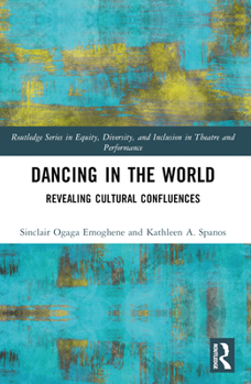 Paperback Dancing in the World: Revealing Cultural Confluences Book