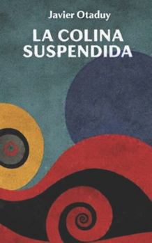 Paperback La colina suspendida [Spanish] Book