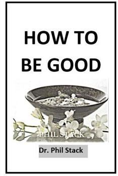 Paperback How To Be Good Book