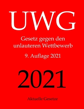 Paperback UWG, Gesetz gegen den unlauteren Wettbewerb, Aktuelle Gesetze [German] Book