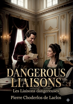 Paperback Dangerous Liaisons: by Pierre Choderlos de Laclos Book