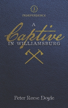 A Captive in Williamsburg - Book #3 of the Drums of War