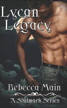 Lycan Legacy - Book #5 of the Soulmark