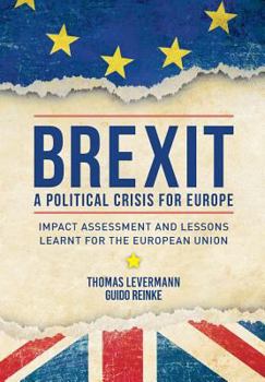 Paperback Brexit: A Political Crisis for Europe: Impact Assessment and Lessons Learnt for the European Union Book