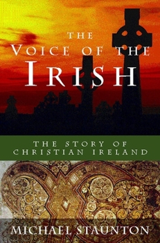 Paperback The Voice of the Irish: The Story of Christian Ireland Book