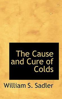 Paperback The Cause and Cure of Colds Book