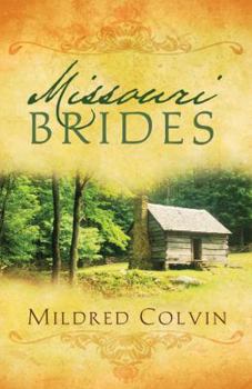 Paperback Missouri Brides: Hope Is Renewed in Three Historical Romances Book