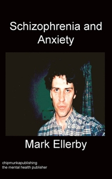 Paperback Schizophrenia And Anxiety Book