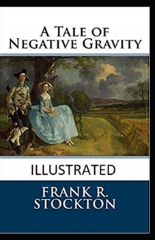 Paperback A Tale of Negative Gravity Illustrated Book