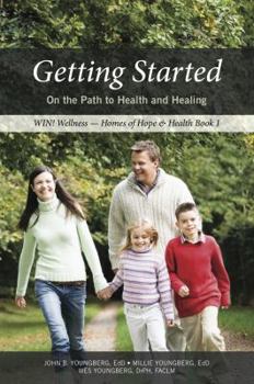 Paperback Getting Started - On the Path of Health and Healing Book