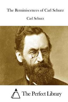 Paperback The Reminiscences of Carl Schurz Book