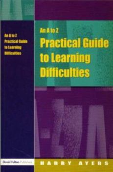 Paperback An A to Z Practical Guide to Learning Difficulties Book