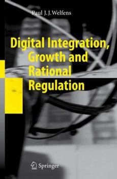 Paperback Digital Integration, Growth and Rational Regulation Book