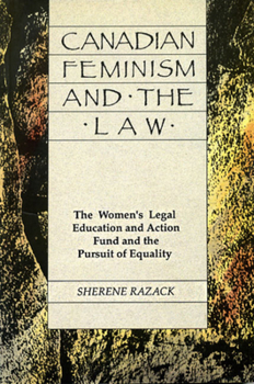 Paperback Canadian Feminism and the Law: The Women's Legal Education Fund and the Pursuit of Equality Book