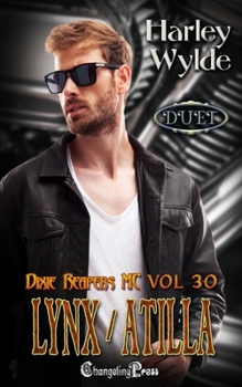 Lynx/Atilla Duet: A Dixie Reapers Bad Boys Romance