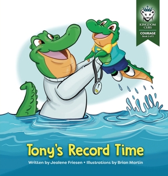 Hardcover Tony's Record Time: Courage: Book 2 of 3 Book