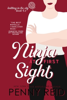 Ninja at First Sight - Book #4.75 of the Knitting in the City