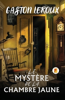 Paperback Le Mystère De La Chambre Jaune [French] Book